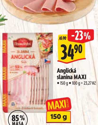   Anglická slanina MAXI 150 g 