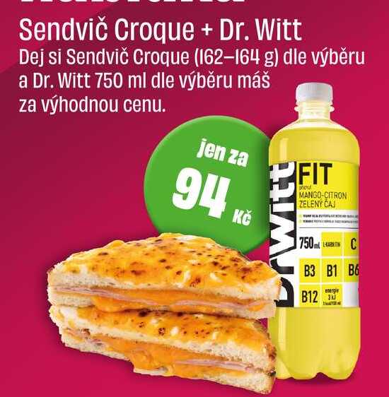 Sendvič Croque (162-164 g) dle výběru a Dr. Witt 750 ml dle výběru 
