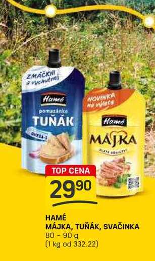 HAMÉ MÁJKA, TUŇÁK, SVAČINKA 80-90 g