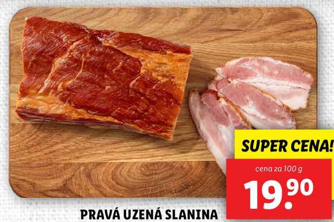 PRAVÁ UZENÁ SLANINA, cena za 100 g 