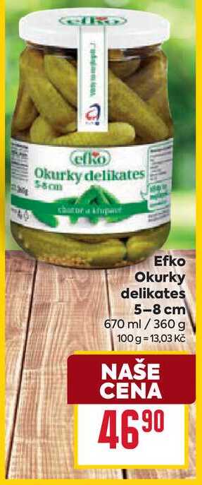 Efko Okurky delikates 5-8 cm 670 ml/360 g