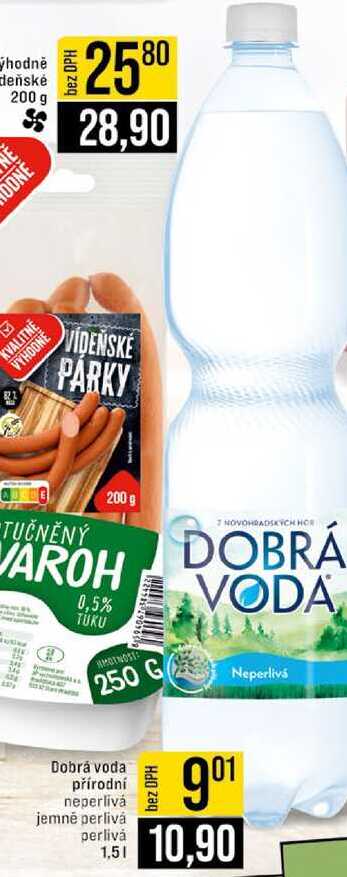 Dobrá voda přírodní neperlivá jemné perlivá perlivȧ 1,5l
