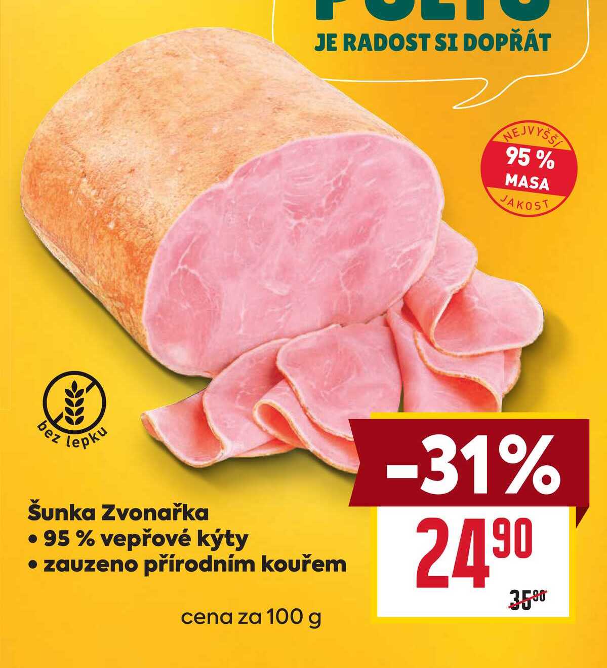 Šunka Zvonařka 95% vepřové kýty zauzeno přírodním kouřem cena za 100 g 