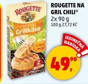 ROUGETTE NA GRIL CHILI, 2x 90 g 