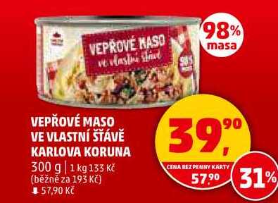 VEPŘOVÉ MASO VE VLASTNÍ ŠŤÁVĚ KARLOVA KORUNA, 300 g 