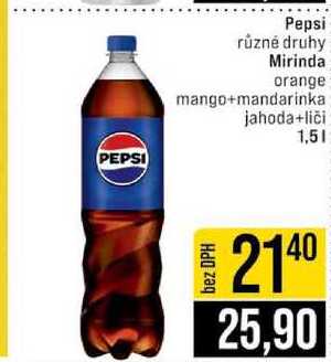Pepsi různé druhy Mirinda orange mango+mandarinka jahoda+liči 1,5l