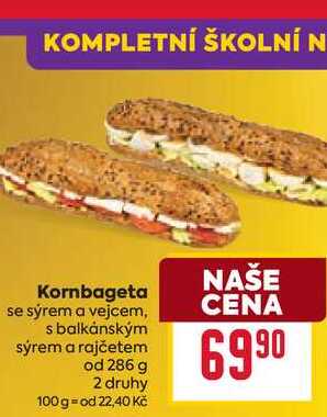 Kornbageta se sýrem a vejcem, s balkánským sýrem a rajčetem od 286 g