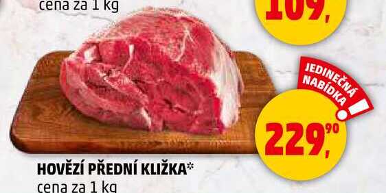 HOVĚZÍ PŘEDNÍ KLIŽKA, 1 kg