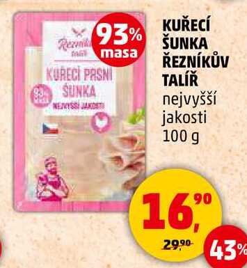KUŘECÍ ŠUNKA ŘEZNÍKŮV TALÍŽ, 100 g 