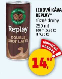LEDOVÁ KÁVA REPLAY různé druhy, 250 ml 