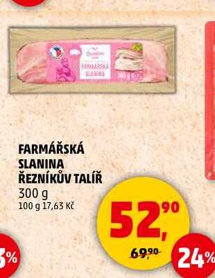 FARMÁŘSKÁ SLANINA ŘEZNÍKŮV TALÍŘ, 300 g 