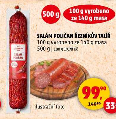SALÁM POLIČAN ŘEZNÍKŮV TALÍŘ 100 g vyrobeno ze 140 g masa, 500 g  