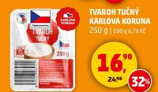 TVAROH TUČNÝ KARLOVA KORUNA, 250 g 
