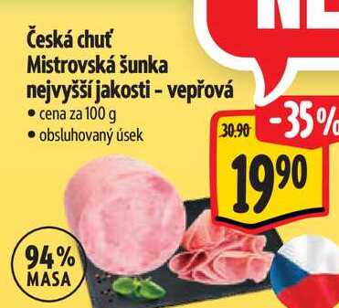 Česká chuť Mistrovská šunka nejvyšší jakosti - vepřová 100 