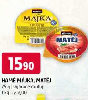 HAMÉ MÁJKA, MATĚJ 75 g 
