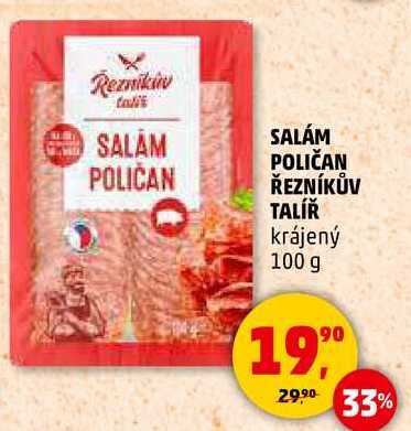 SALÁM POLIČAN ŘEZNÍKŮV TALÍŘ krájený, 100 g 