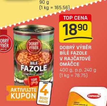 DOBRÝ VÝBĚR BÍLÉ FAZOLE V RAJČATOVÉ OMÁČCE 400 g. p.p. 240 g