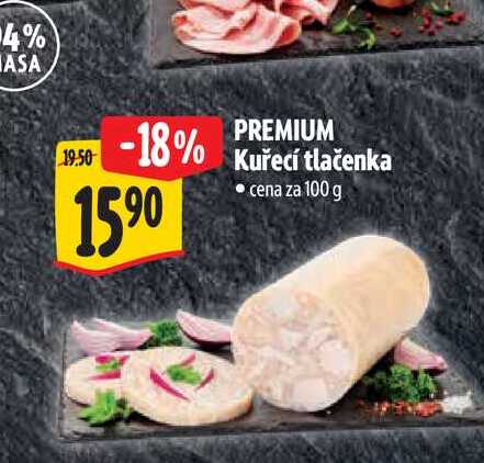  PREMIUM Kuřecí tlačenka cena za 100 g 