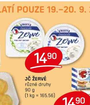 JČ ŽERVÉ různé druhy 90 g 