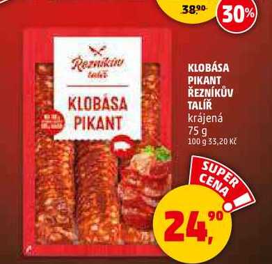 KLOBÁSA PIKANT ŘEZNÍKŮV TALÍŘ krájená, 75 g 