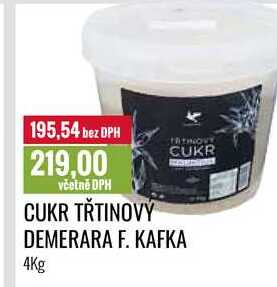 CUKR TŘTINOVÝ DEMERARA F. KAFKA 4Kg 