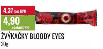 ŽVÝKAČKY BLOODY EYES 20g 