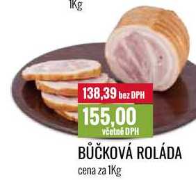 BŮČKOVÁ ROLÁDA cena za 1Kg 