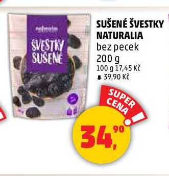 SUŠENÉ ŠVESTKY NATURALIA bez pecek, 200 g 