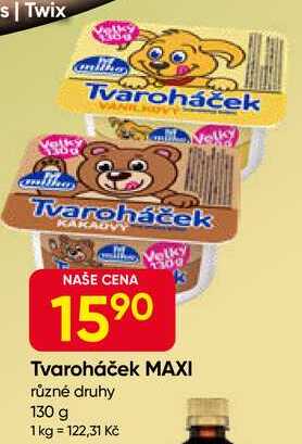 Milko Tvaroháček MAXI různé druhy 130 g 