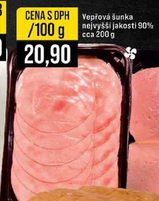 Kvalitně Výhodně Vepřová šunka nejvyšší jakosti 90% balená 100 g