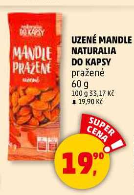UZENÉ MANDLE NATURALIA DO KAPSY pražené, 60 g