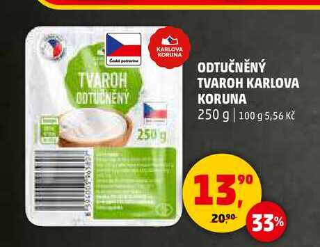 ODTUČNĚNÝ TVAROH KARLOVA KORUNA, 250 g