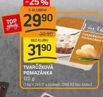 TVARŮŽKOVÁ POMAZÁNKA 120 g