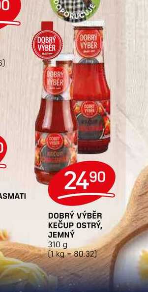 DOBRÝ VÝBĚR KEČUP OSTRÝ, JEMNÝ 310 g 