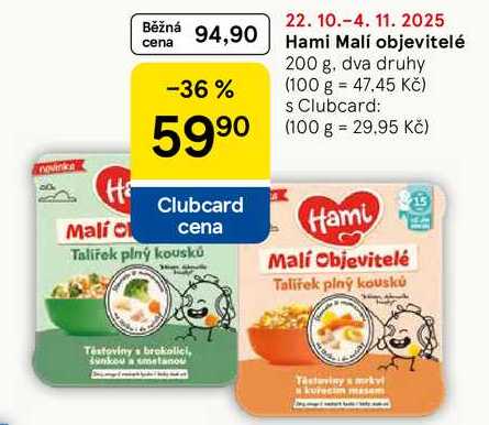 Hami Malí objevitelé, 200 g
