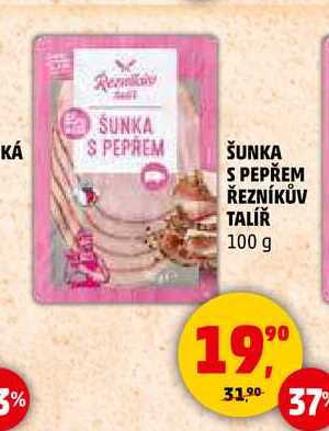 ŠUNKA S PEPŘEM ŘEZNÍKŮV TALÍŘ, 100 g 