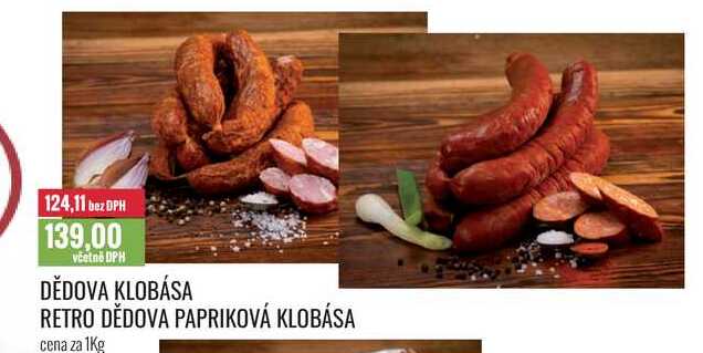 DĚDOVA KLOBÁSA RETRO, DĚDOVA PAPRIKOVÁ KLOBÁSA cena za 1Kg