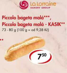 Piccolo bageta malá, Piccolo bageta malá - KASIK, 73-80 g