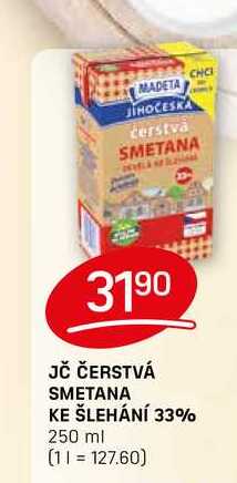JČ ČERSTVÁ SMETANA KE ŠLEHÁNÍ 33% 250 ml 