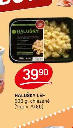 HALUŠKY LEF 500 g, chlazené 