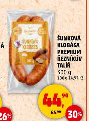 ŠUNKOVÁ KLOBÁSA PREMIUM ŘEZNÍKŮV TALÍŘ, 300 g