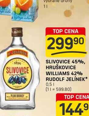 SLIVOVICE 45%, HRUŠKOVICE WILLIAMS 42% RUDOLF JELÍNEK 0,5l