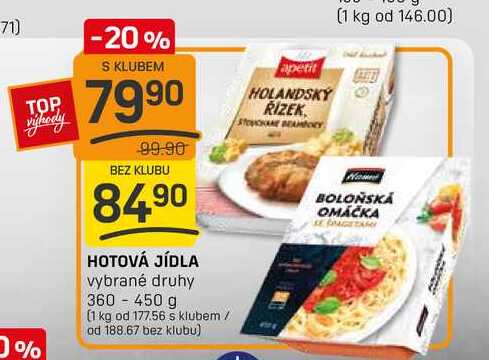 HOTOVÁ JÍDLA vybrané druhy 360 - 450 g 