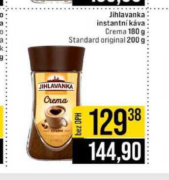 Jihlavanka instantní káva Crema 180 g Standard original 200 g