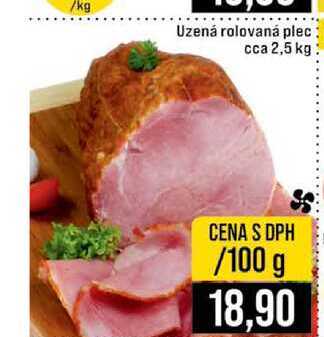 Uzená rolovaná plec cca 2,5 kg 100g