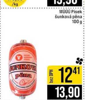 MÚÚÚ Písek šunková pěna 100 g 