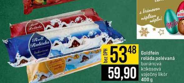 Goldfein roláda polévaná banánová kokosová vaječný likér 400 g