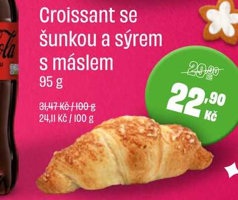 Croissant se šunkou a sýrem s máslem 95 g 