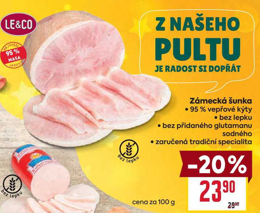Zámecká šunka 95% vepřové kýty bez lepku bez přidaného glutamanu sodného zaručená tradiční specialita cena za 100 g
