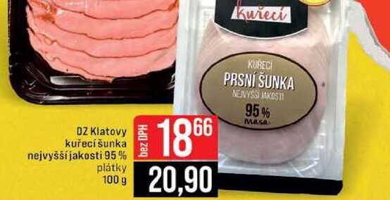 DZ Klatovy kuřecí šunka nejvyšší jakosti 95% plátky 100 g